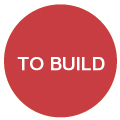 TO BUILD